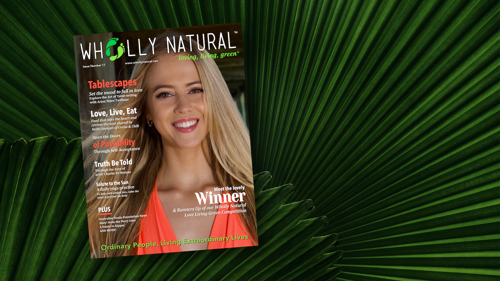 Introducing Wholly Natural Magazine Issue 11. Issue 11 cover on a background of Ruffled Fan Palm leaves
